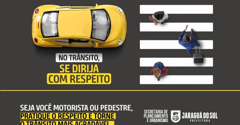 “Se Dirija com Respeito” é o lema de campanha do trânsito no em Jaraguá do Sul “Se Dirija com Respeito” é o lema de campanha do trânsito no em Jaraguá do Sul