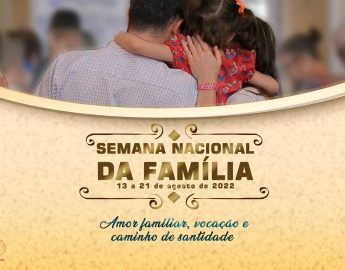 Semana Nacional da Família 2022 começa no domingo