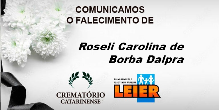 Plano Leier informa o falecimento de Roseli Carolina de Borba Dalpra