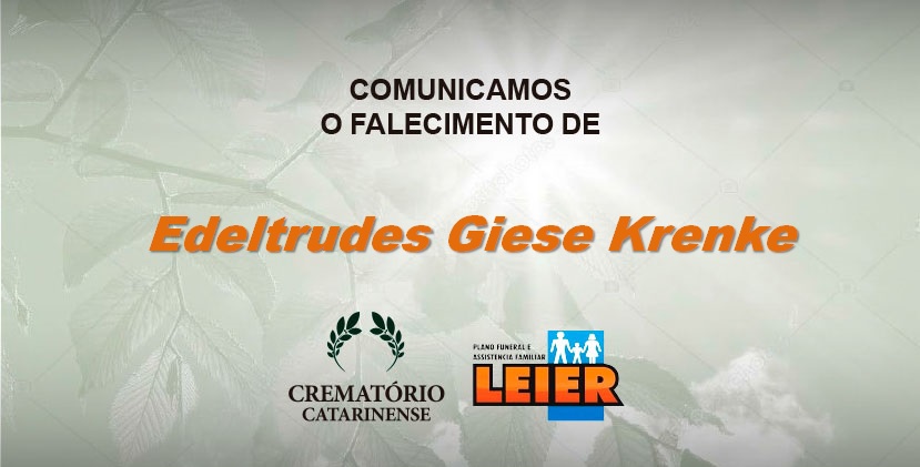 Plano Leier informa o falecimento de Edeltrudes Giese Krenke