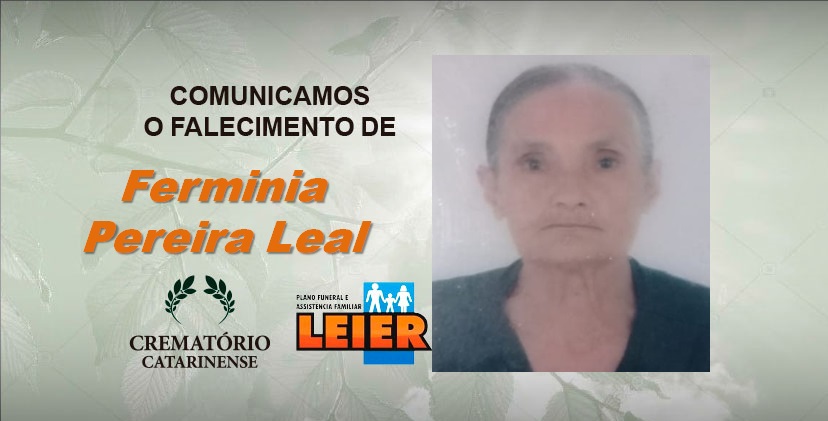 Plano Leier informa o falecimento de Ferminia Pereira Leal