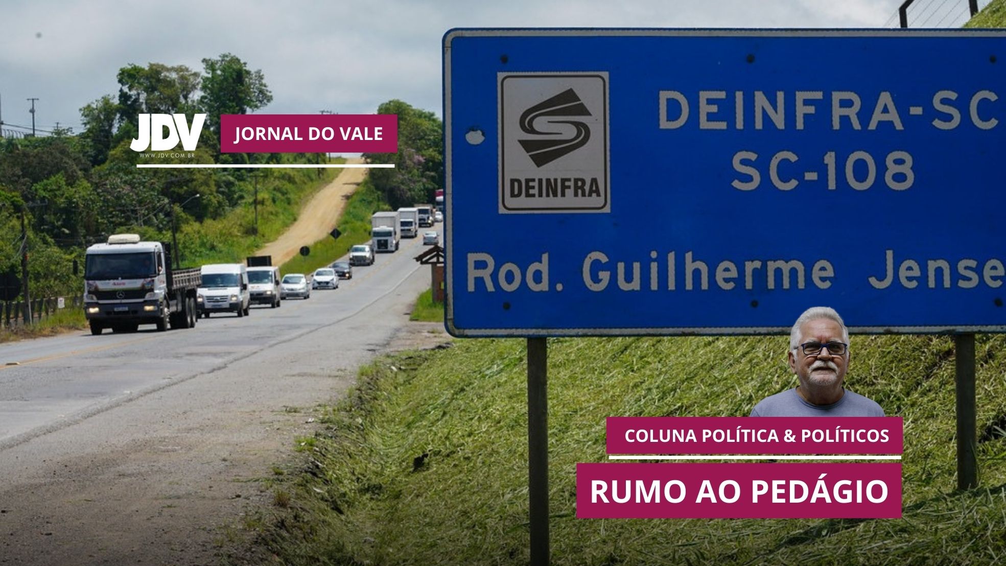 Colunas Coluna: Política & Políticos – Rumo ao pedágio