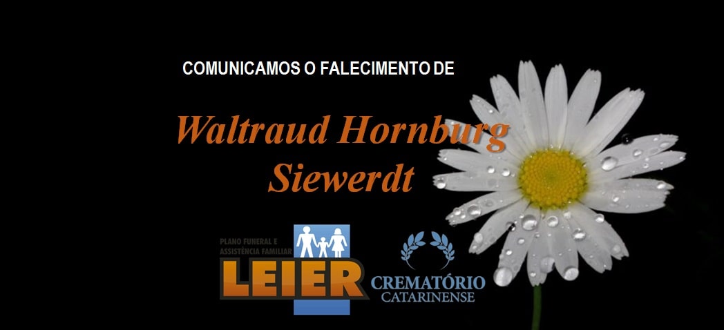 Plano Leier informa o falecimento de Waltraud Hornburg Siewerdt