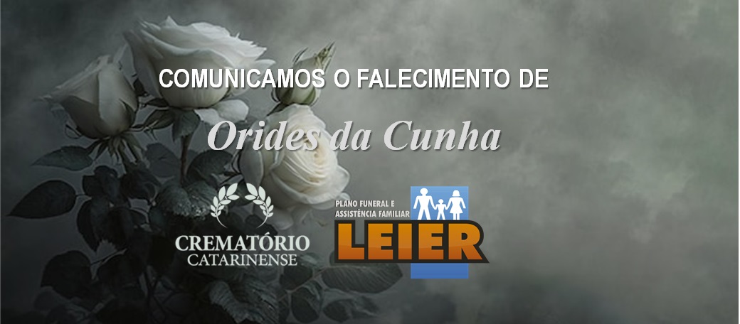 Plano Leier informa o falecimento de Orides da Cunha
