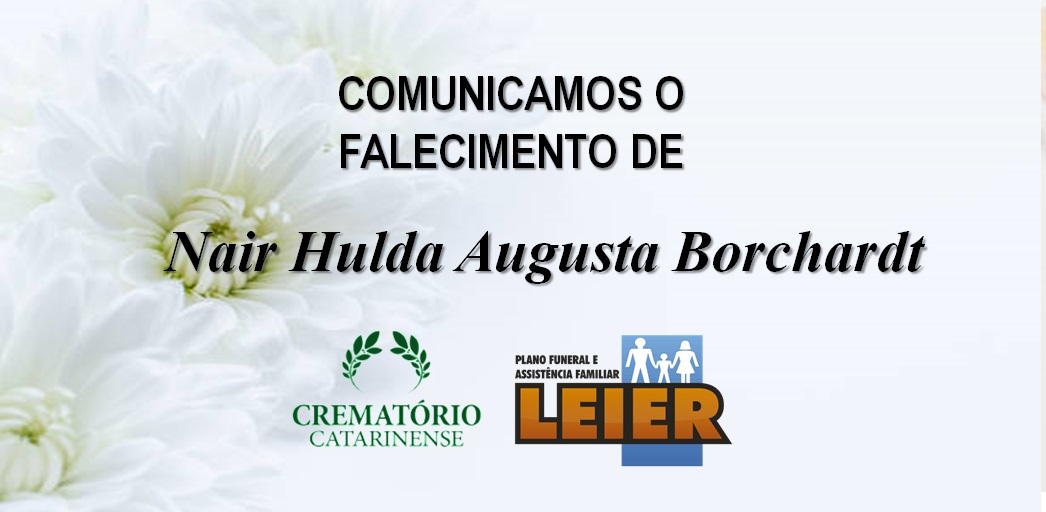 Plano Leier informa o falecimento de Nair Hulda Augusta Borchardt