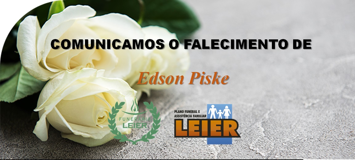 Plano Leier informa o falecimento de Edson Piske