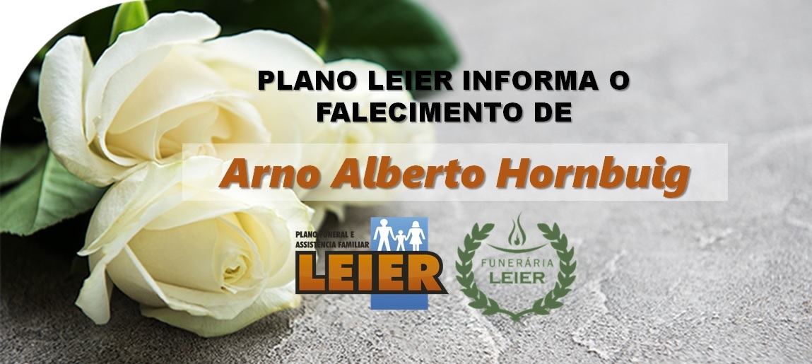 Plano Leier informa o falecimento de Arno Alberto Hornbuig