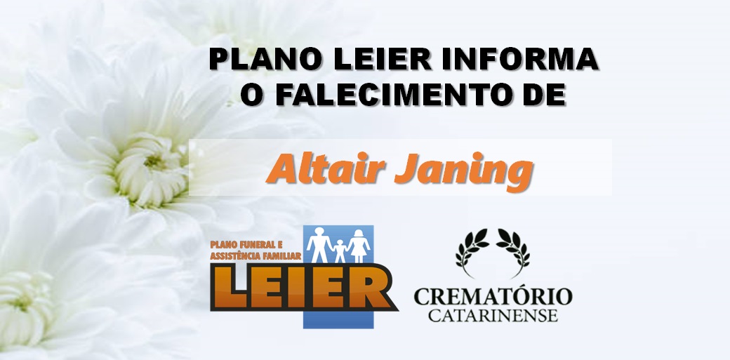 Plano Leier informa o falecimento de Altair Janing