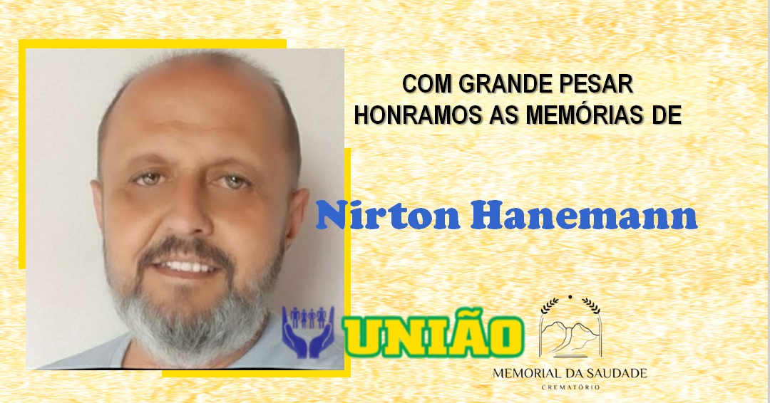 Comunicamos o falecimento de Nirton Hanemann