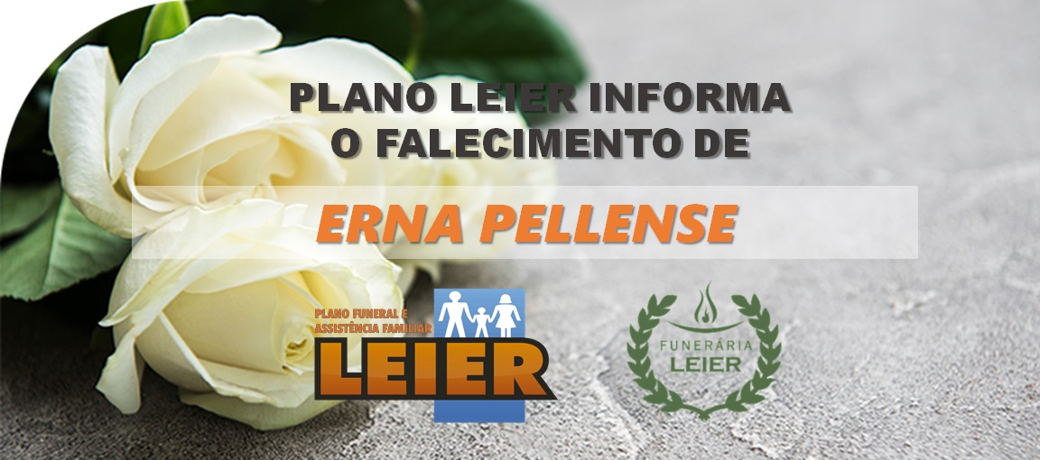 Plano Leier informa o falecimento de Erna Pellense