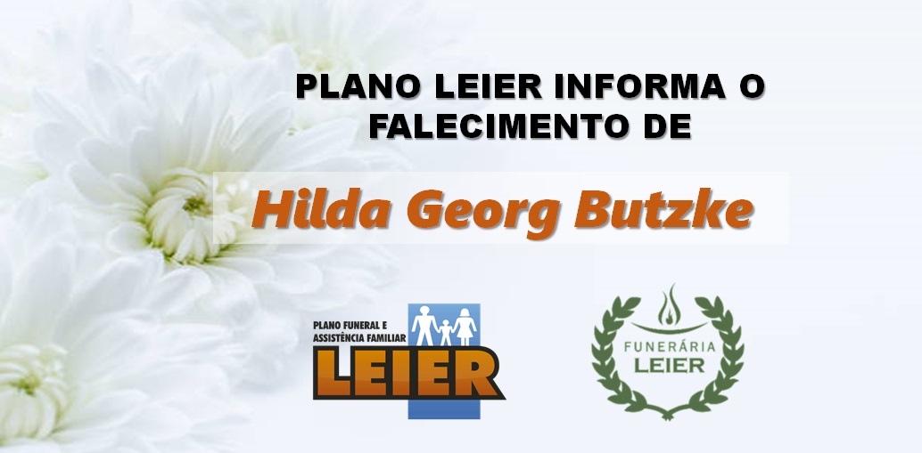 Plano Leier informa o falecimento de Hilda Georg Butzke