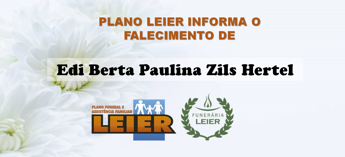 Plano Leier informa o falecimento de Edi Berta Paulina Zils Hertel