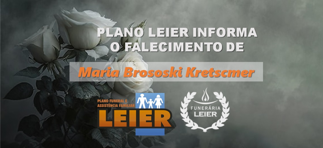 Plano Leier informa o falecimento de Maria Brososki Kretscmer