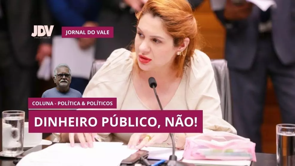 Política e Políticos – Dinheiro público, não!