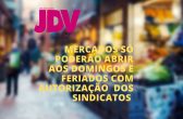 Lula altera regras para abertura de comércio e supermercados em feriados e domingos