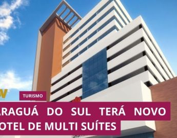 Turismo: Jaraguá do Sul terá novo Hotel de Multi Suítes