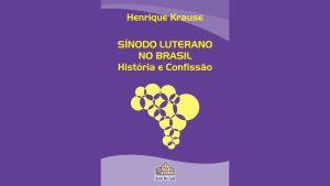 O Pastor e Doutor Henrique Krause: Guardião da História Luterana