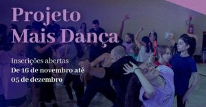 Bolsas ao projeto Mais Dança estão abertas. Novidades para 2024