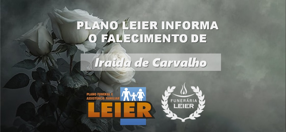 Plano Leier informa o falecimento de Iraida de Carvalho