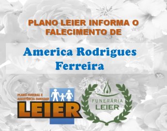 Plano Leier informa o falecimento de America Rodrigues Ferreira