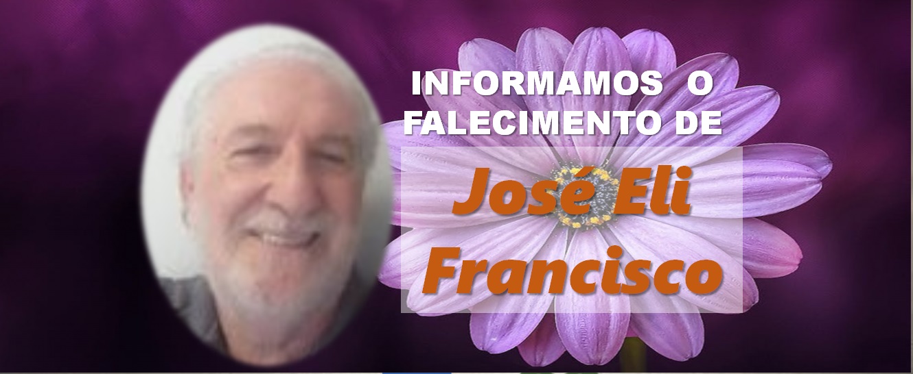 Informamos o falecimento, aos 79 anos, do radialista José Eli Francisco