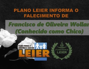 Plano Leier informa o falecimento de Francisco de Oliveira Wollan (Conhecido como Chico)