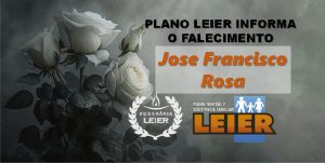 Plano Leier informa o falecimento de Jose Francisco Rosa