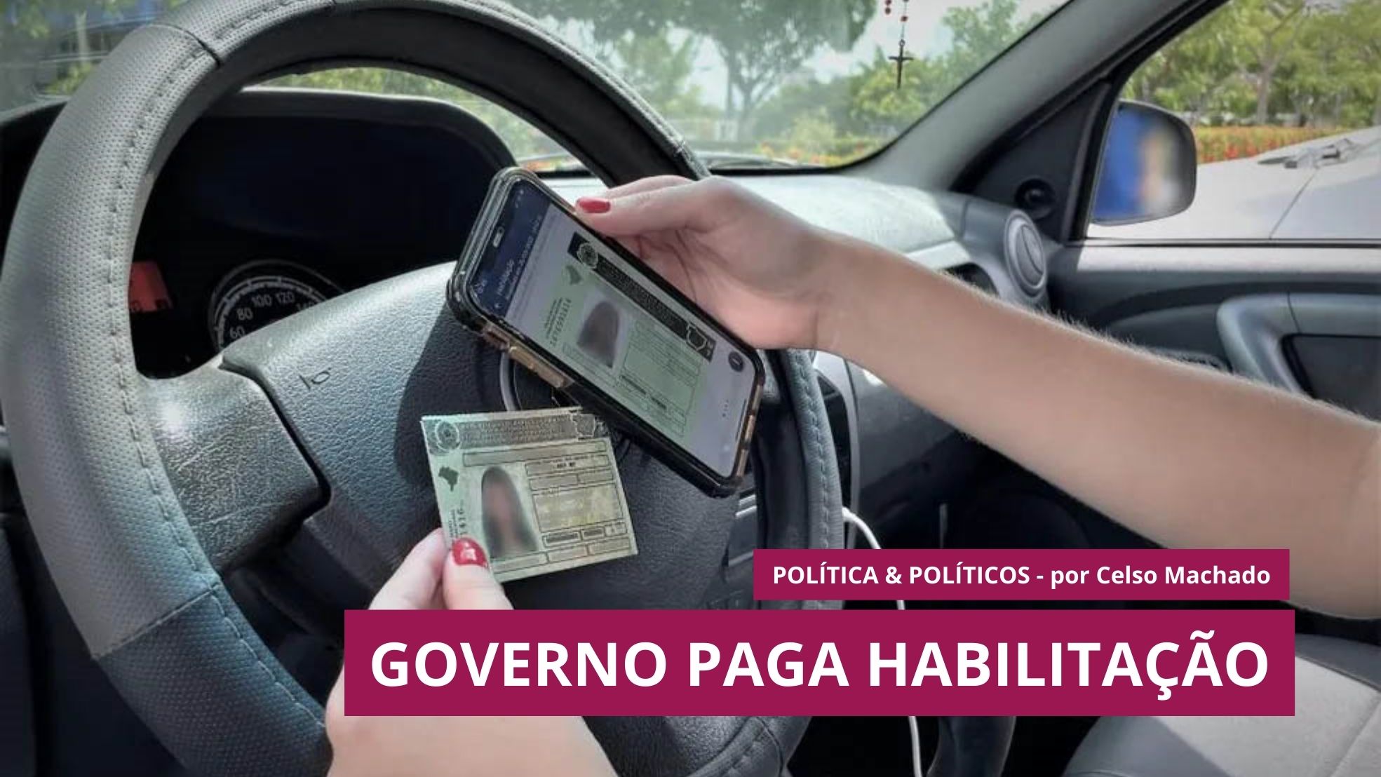 Política e Políticos – Governo paga habilitação