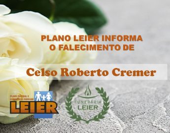 Plano Leier informa o falecimento de Celso Roberto Cremer