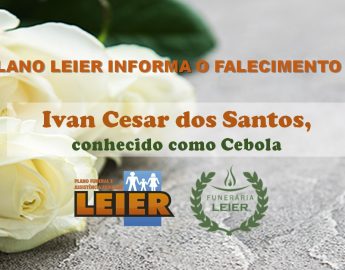 Plano Leier informa o falecimento de Ivan Cesar dos Santos, conhecido como Cebola