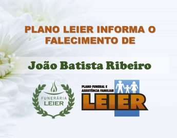 Plano Leier informa o falecimento de João Batista Ribeiro