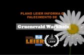 Plano Leier informa o falecimento de Gruenevald Wackholz