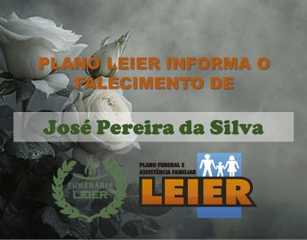 Plano Leier informa o falecimento de José Pereira da Silva