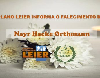 Plano Leier informa o falecimento de Nayr Hacke Orthmann