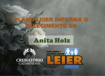 Plano Leier informa o falecimento de Anita Holz