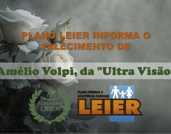 Plano Leier informa o falecimento de Amélio Volpi, da “Ultra Visão”
