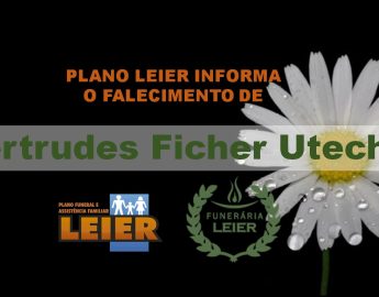 Plano Leier informa o falecimento de Gertrudes Ficher Utech