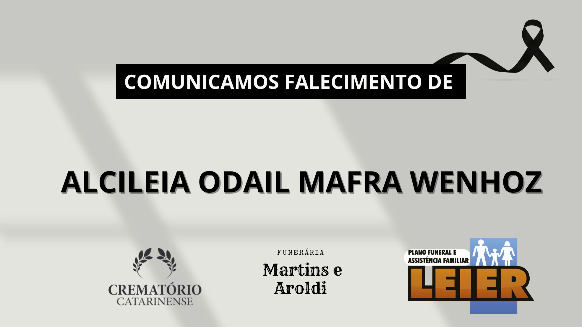 Plano Leier e Funerária Martins e Aroldi informam o falecimento de Alcileia Odail Mafra Wenhoz