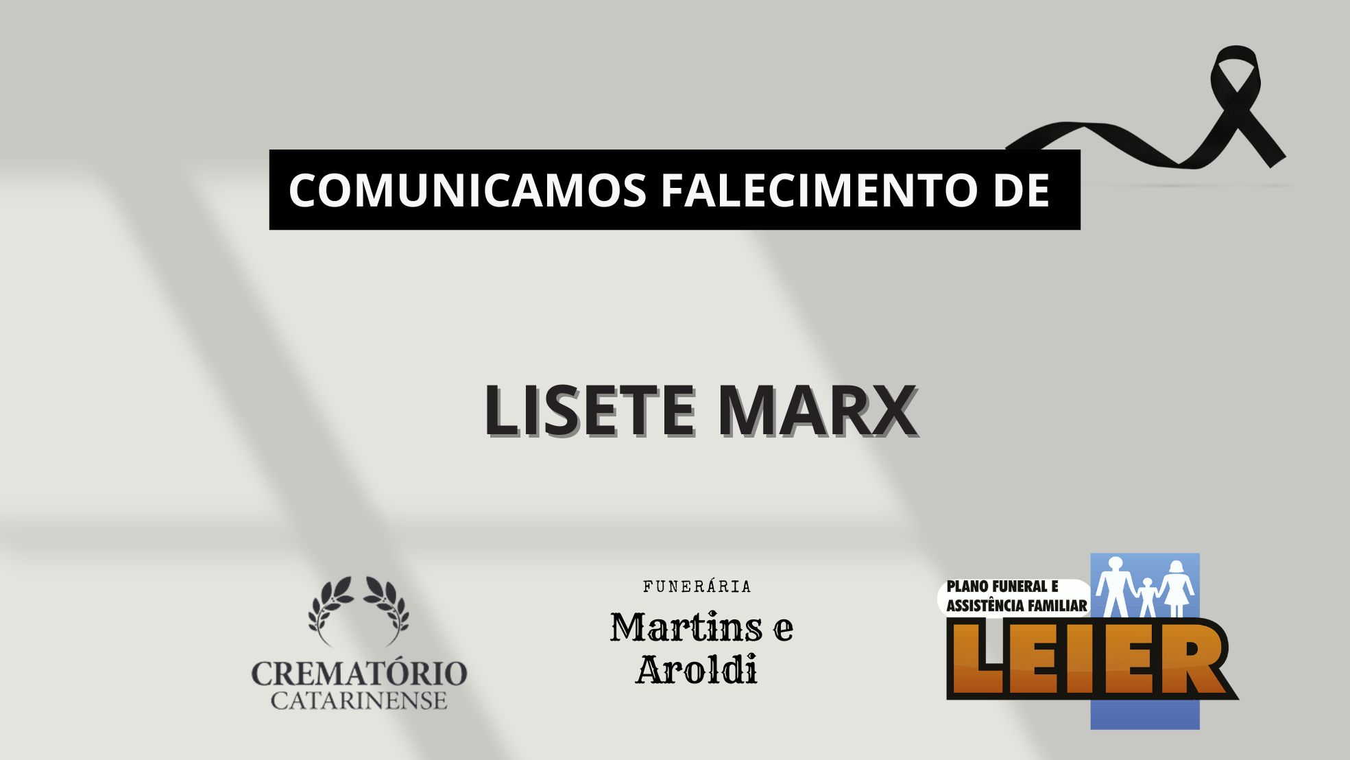 Plano Leier e Funerária Martins e Aroldi informam o falecimento de Lisete Marx