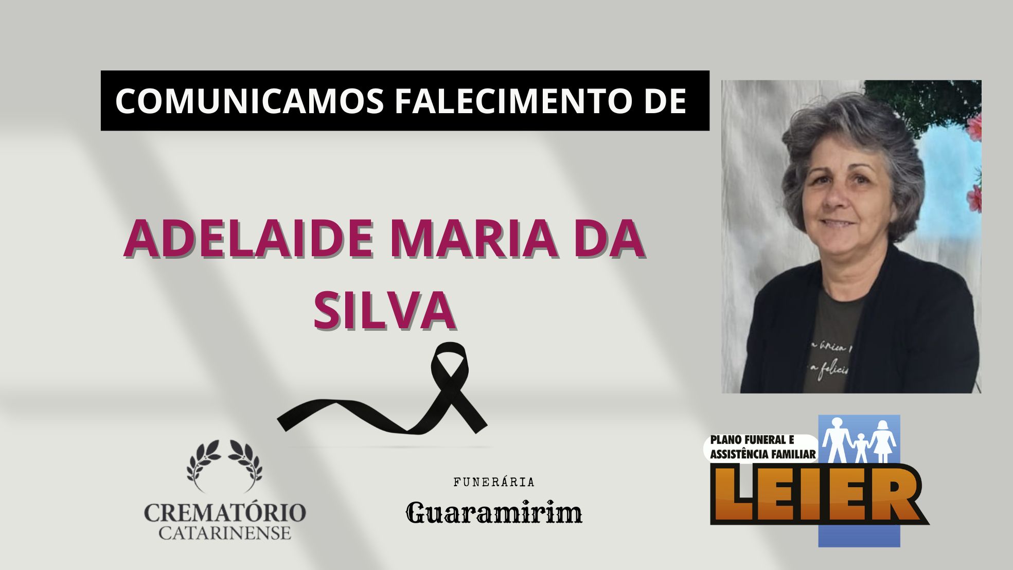 Plano Leier e a Funerária Guaramirim comunicam o falecimento de Adelaide Maria da Silva