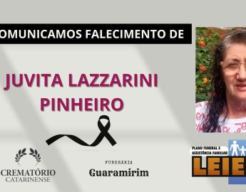 Plano Leier e a Funerária Guaramirim comunicam o falecimento de  JUVITA LAZZARINI  PINHEIRO