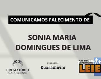 Plano Leier e a Funerária Guaramirim comunicam o falecimento de Sonia Maria Domingues de Lima