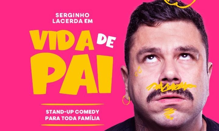 Comediante Serginho Lacerda apresenta ‘Vida de Pai’ na SCAR em 2026; confira!